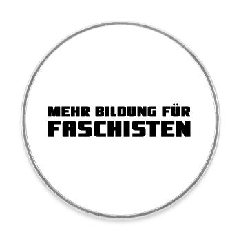 Mehr Bildung für Faschisten black - Runder Kühlschrankmagnet - Weiß - Vorne