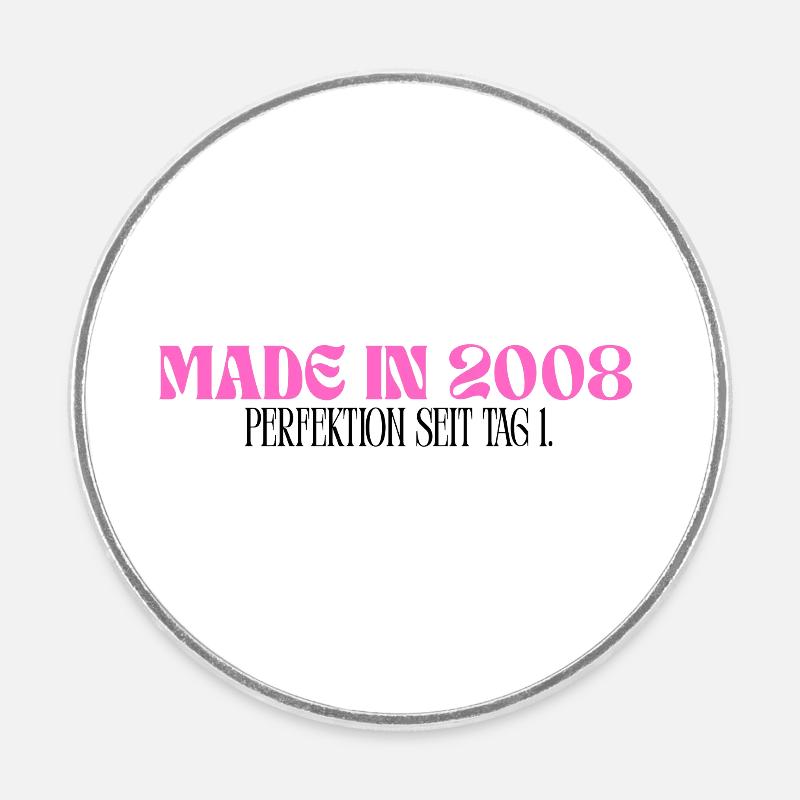 Made in 2008 - Perfection since day 1 - Round  fridge magnet - white