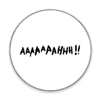 AAAAAAAAAHHH - Spasme hurlant - Magnet rond - blanc - Devant