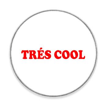 Trés cool - Magnet rond - blanc - Devant