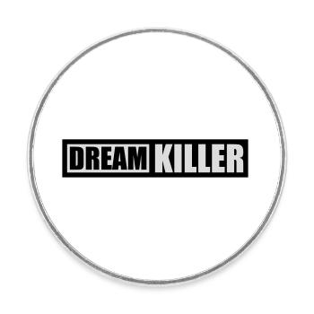 dream killer Pessimisten Zitat - Runder Kühlschrankmagnet - Weiß - Vorne