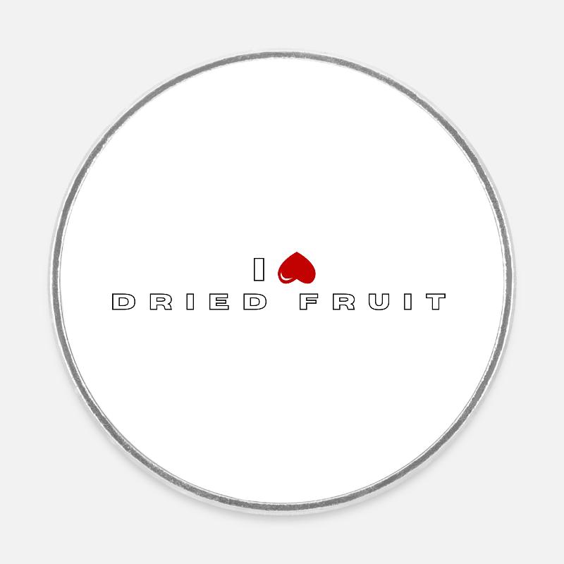 I hate Dried Fruit - Round  fridge magnet - white