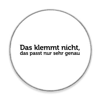 Das klemmt nicht das passt nur sehr genau - Runder Kühlschrankmagnet - Weiß - Vorne