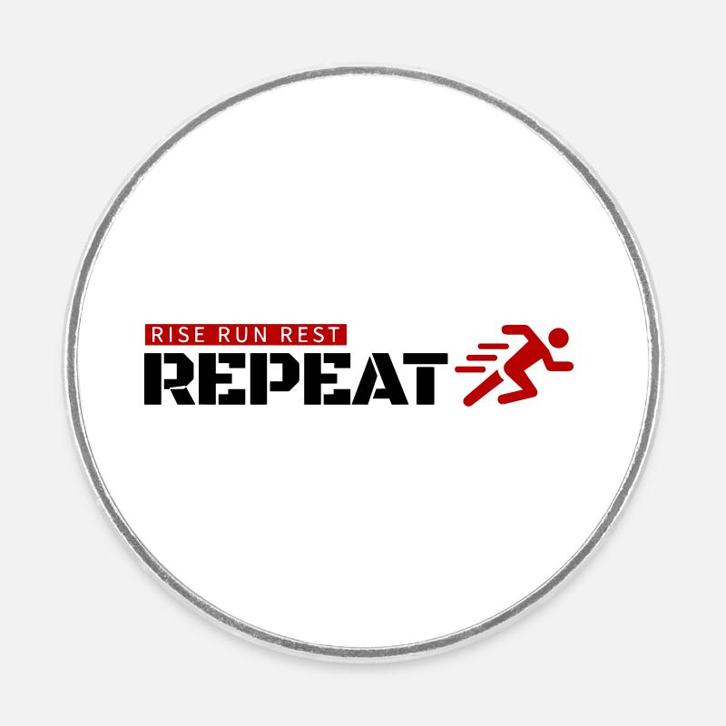Rise, run, rest, repeat! - Round  fridge magnet - white