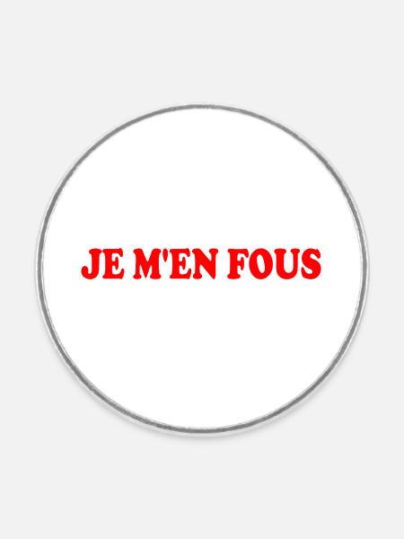 je m'en fous - Runder Kühlschrankmagnet - Weiß