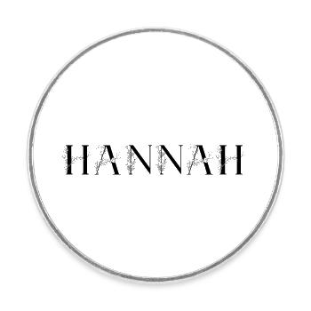 Name - Hannah - Round  fridge magnet - white - Front