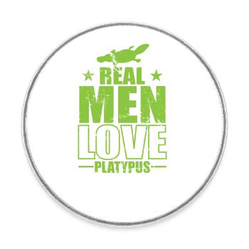 Les vrais hommes aiment l’ornithorynque l’ornithorynque Australie - Magnet rond - blanc - Devant