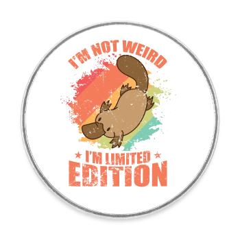 Je ne suis pas bizarre Je suis Ornithorynque en édition limitée - Magnet rond - blanc - Devant