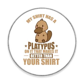 Mon tee a un ornithorynque dessus Schnabeltier - Magnet rond - blanc - Devant
