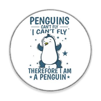 Les pingouins ne peuvent pas voler Je suis un oiseau pingouin - Magnet rond - blanc - Devant