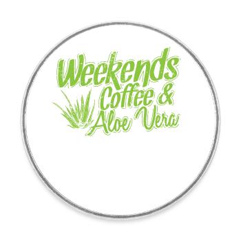 Weekends Coffee and Aloe Vera Plant - Round  fridge magnet - white - Front