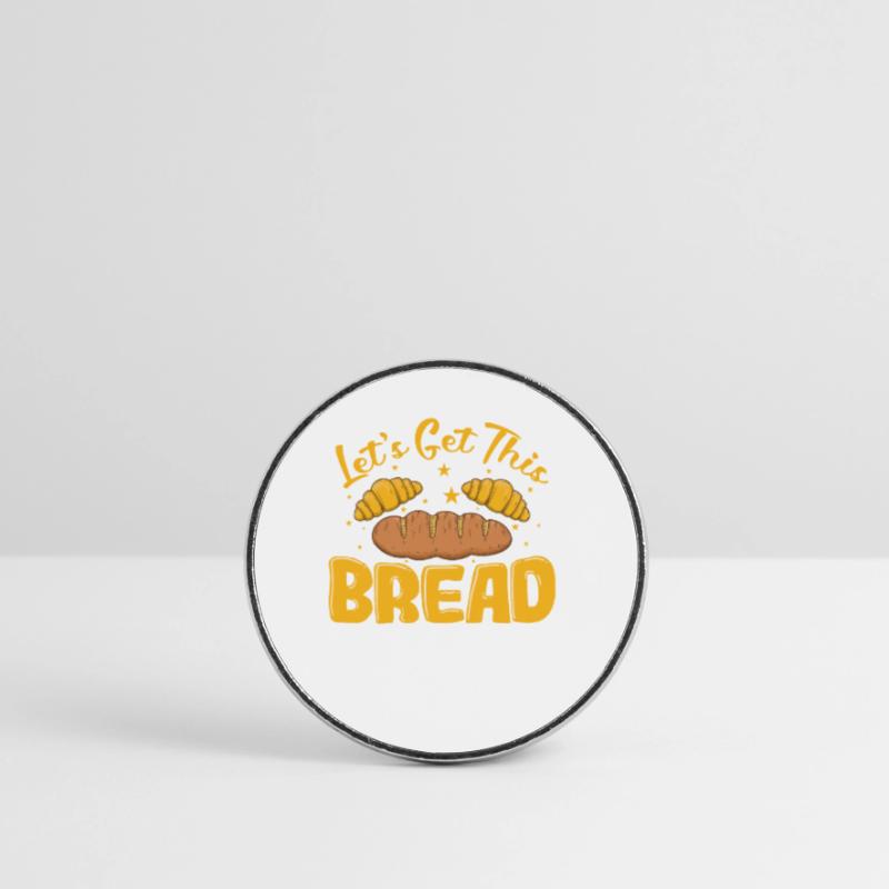 Let's get this Bread Bäcker Backware Runder Kühlschrankmagnet
