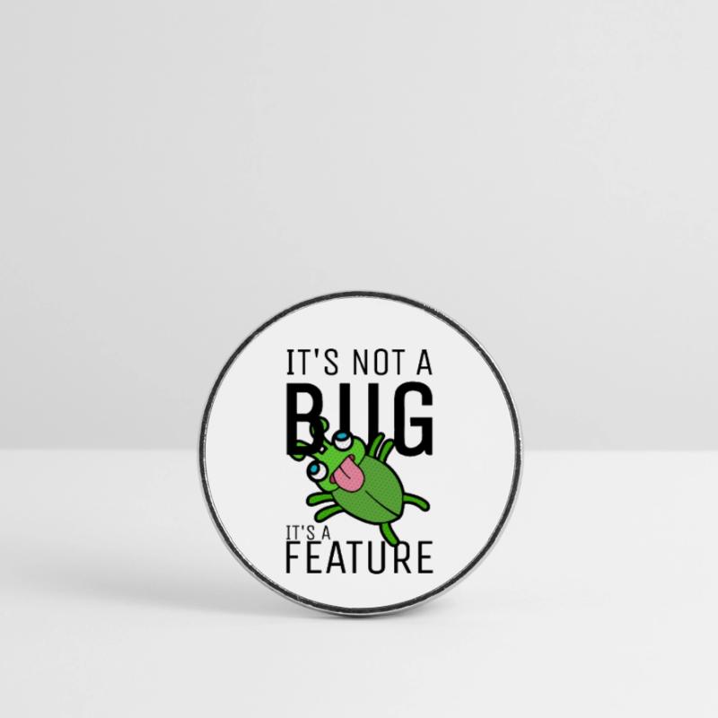 Not a Bug It's a Feature Coder Engineer Software Round  fridge magnet