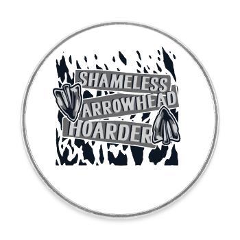 Shameless Arrowhead Hoarder Hunting Tips - Round  fridge magnet - white - Front