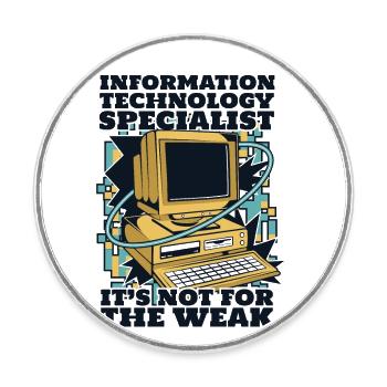 It's Not For The Weak Informatiker Admin - Runder Kühlschrankmagnet - Weiß - Vorne