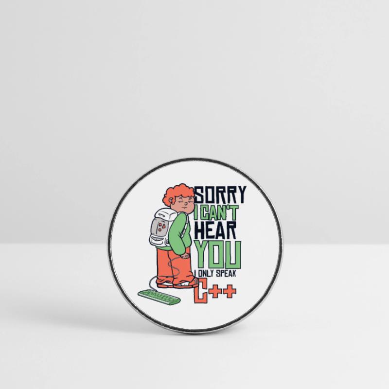 Can't Hear You Only Speak C++ Developer Coder Runder Kühlschrankmagnet