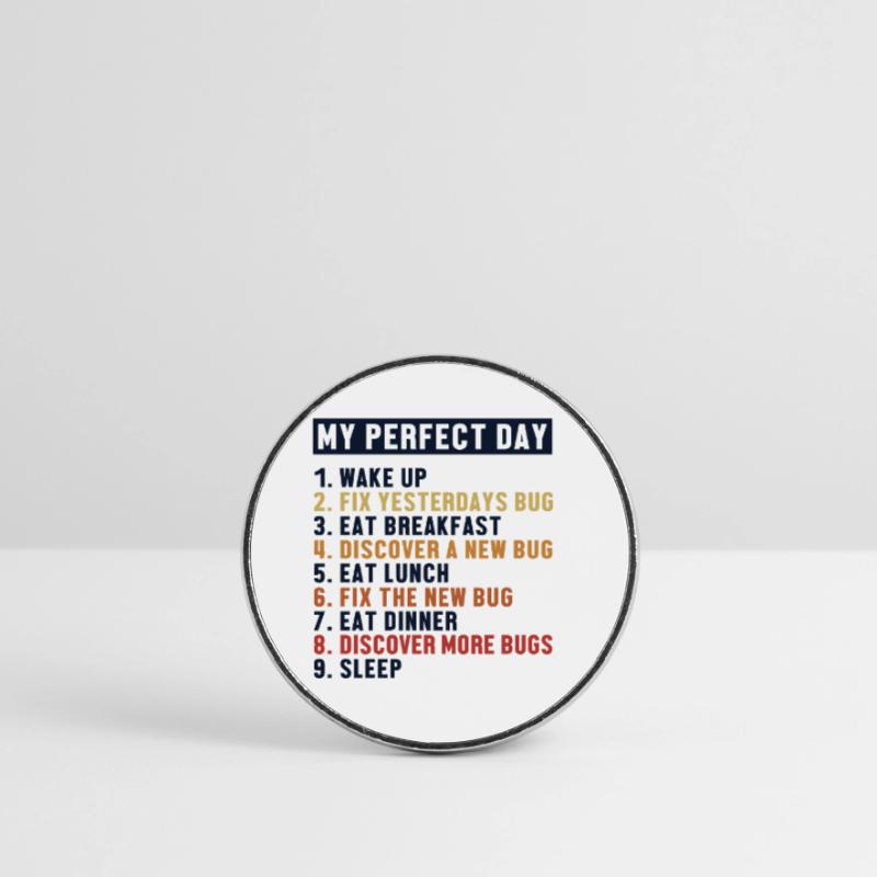 Fix Bugs Perfect Day Developer Coder Programmierer Runder Kühlschrankmagnet