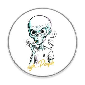 Drôle d’extraterrestre disant fumer des cigarettes - Magnet rond - blanc - Devant