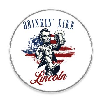 Drinkin' Like Lincoln Retro Vintage Design - Round  fridge magnet - white - Front
