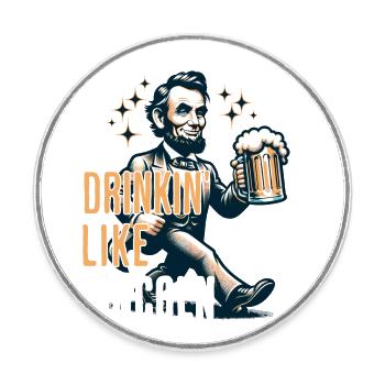 Drinkin' Like Lincoln Retro Vintage Design - Round  fridge magnet - white - Front