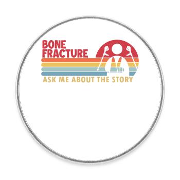 Fracture osseuse L’histoire Bras cassé Jambe Chirurgien - Magnet rond - blanc - Devant
