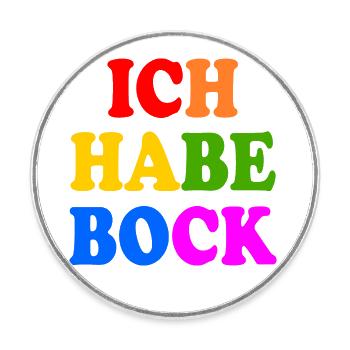 Ich habe bock - Runder Kühlschrankmagnet - Weiß - Vorne