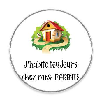 j'habite toujours chez mes parents - Magnet rond - blanc - Devant