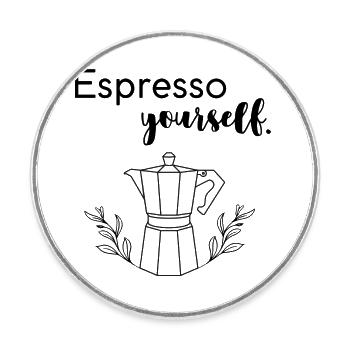 Espresso yourself - Runder Kühlschrankmagnet - Weiß - Vorne