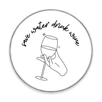 Save water drink wine - Round  fridge magnet - white - Front