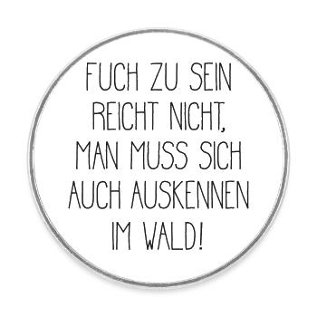 Schlauer cooler Fuchs Füchse Spruch - Runder Kühlschrankmagnet - Weiß - Vorne
