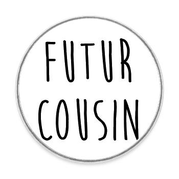 Futur Cousin / Cousine / Bébé / Naissance / Baby - Round  fridge magnet - white - Front