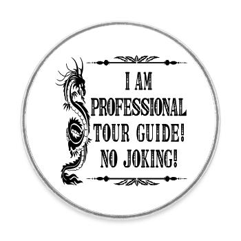 Pas de blague Je suis un guide touristique professionnel - Police noire - Magnet rond - blanc - Devant