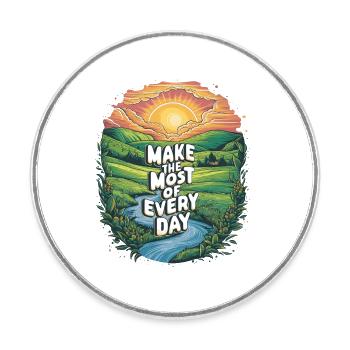 Make the most of every day - Round  fridge magnet - white - Front