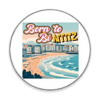 Born to Biarritz - Round  fridge magnet - white - Front