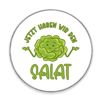Now we have the salad - Round  fridge magnet - white - Front