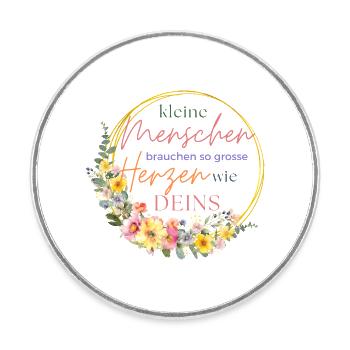 Kleine Menschen brauchen so große Herzen wie deins - Runder Kühlschrankmagnet - Weiß - Vorne