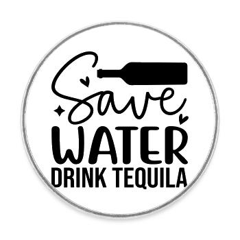 Save water drink tequila - Round  fridge magnet - white - Front