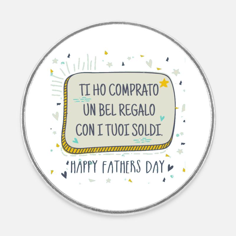 Offrez avec votre argent Papa - Magnet rond - blanc
