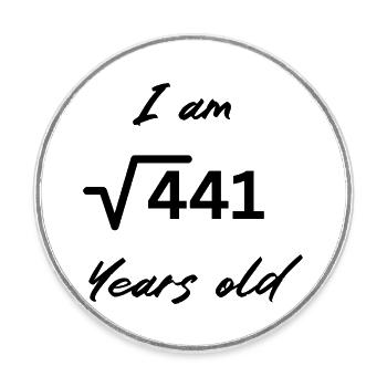I am 21 Years old - Round  fridge magnet - white - Front