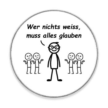 If you don't know anything, you have to believe everything - Round  fridge magnet - white - Front
