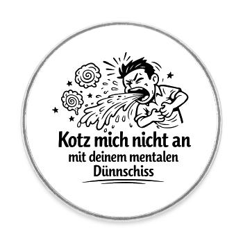 Mentaler Dünnschiss Kotzen  - Runder Kühlschrankmagnet - Weiß - Vorne