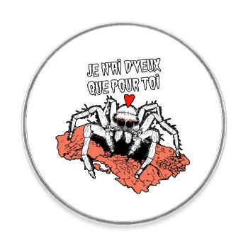 I ONLY HAVE EYES FOR YOU! (spider) - Round  fridge magnet - white - Front