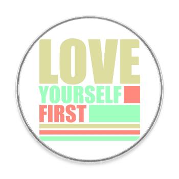Love Yourself First Selbstliebe Selbstfürsorge - Runder Kühlschrankmagnet - Weiß - Vorne