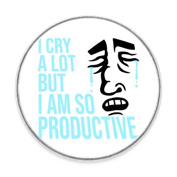 I Cry A Lot But I Am So Productive Lustig Emotion - Runder Kühlschrankmagnet - Weiß - Vorne