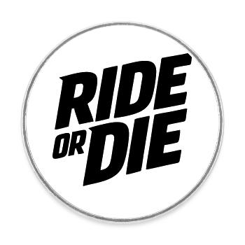 Ride or Die - Round  fridge magnet - white - Front