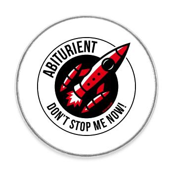 Abiturient – Don’t Stop Me Now! (Abitur / POS 3C) - Runder Kühlschrankmagnet - Weiß - Vorne