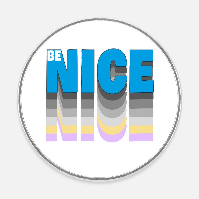 Be nice - Runder Kühlschrankmagnet - Weiß