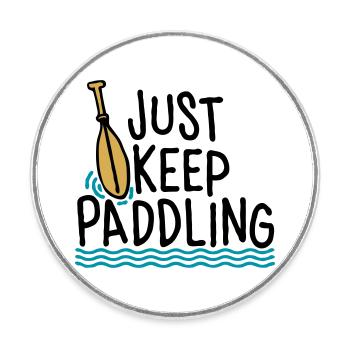 Just Keep Paddling - Runder Kühlschrankmagnet - Weiß - Vorne