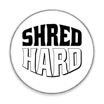 Shred Hard Snowboard Style - Runder Kühlschrankmagnet - Weiß - Vorne