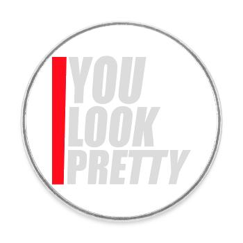 You Look Pretty Funny Complement Self Love Logo - Round  fridge magnet - white - Front